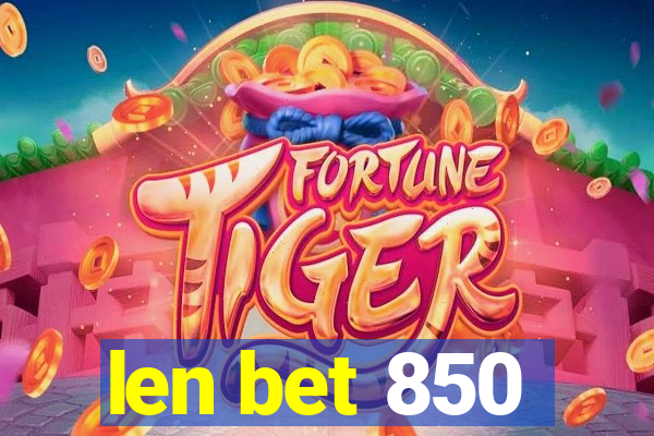 len bet 850